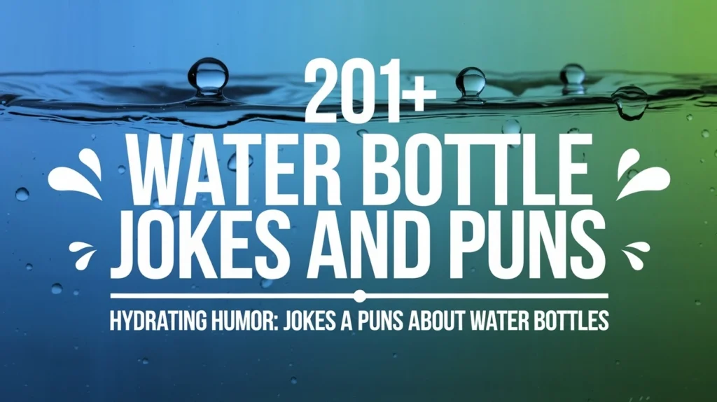 Jokes and Puns About Water Bottles