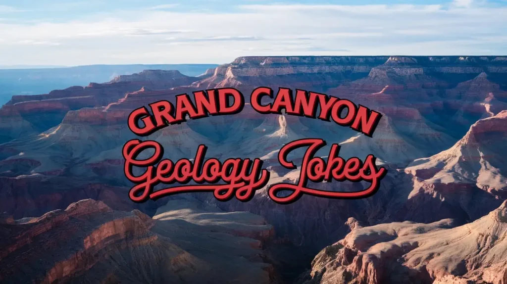 Grand Canyon Geology Jokes