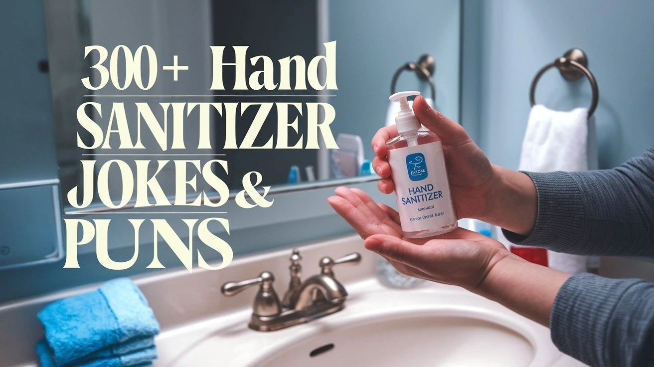 Hand Sanitizer Jokes & Puns