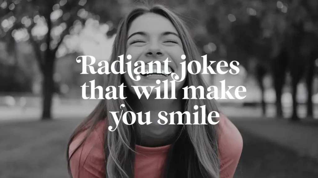 Radiant Jokes That Will Make You Smile