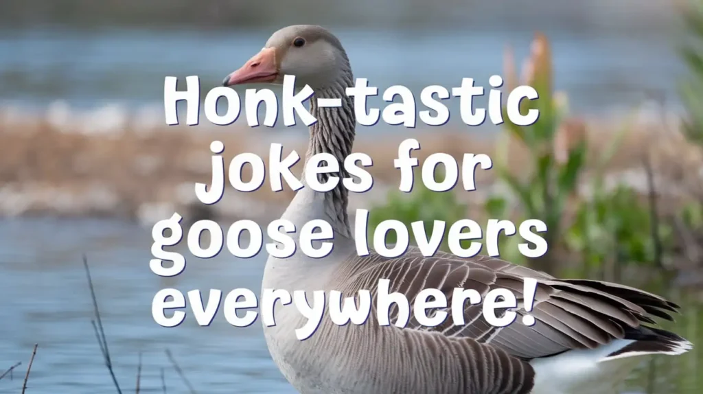 Honk-tastic Jokes for Goose Lovers Everywhere