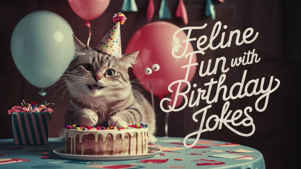 Feline Fun with Birthday Jokes